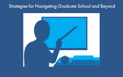 Strategies for Navigating Graduate School and Beyond banner